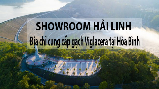 Showroom Hải Linh Địa chỉ cung cấp gạch Viglacera tại Hòa Bình