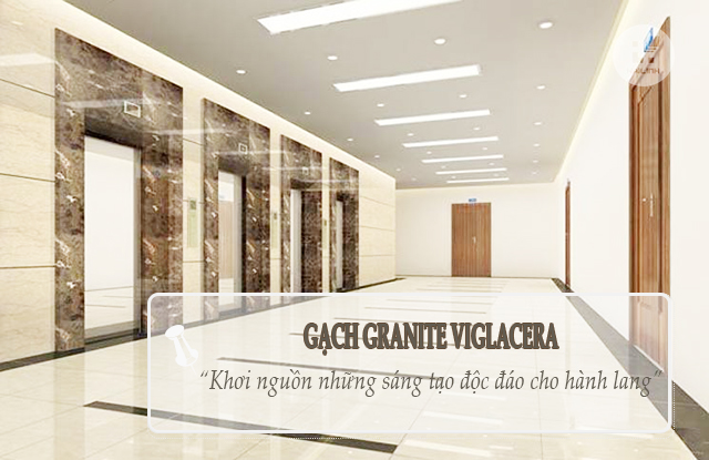 Gach-granite-Viglacera-Khoi-nguon-nhung-sang-tao-doc-dao-cho-hanh-lang