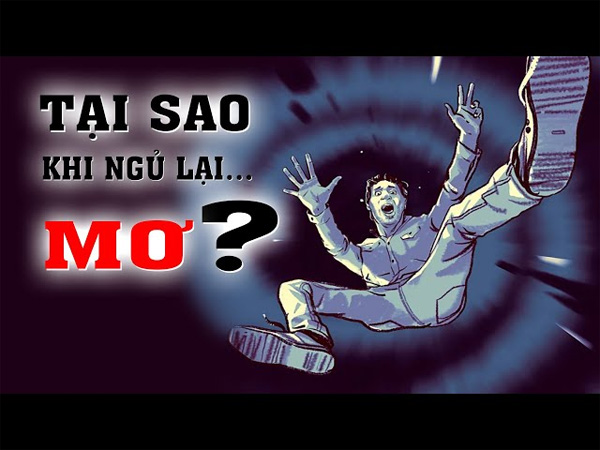 Tai sao khi ngu lai mo