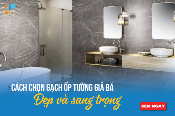 Cach chon mua gach op tuong gia da dep