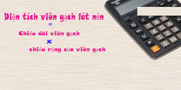 Cách tính kích thước gạch Viglacera Cách tính kích thước gạch Viglacera